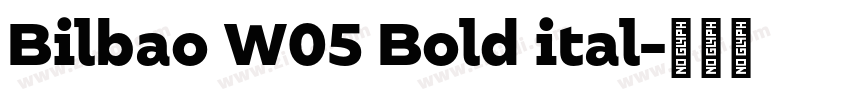 Bilbao W05 Bold ital字体转换